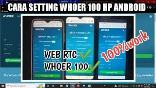 CARA SETTING WHOER 100% DI HP ANDROID WEBRTC MASIH 10% ??