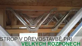 Strop v dřevostavbě při velkých rozponech - řešení z minulého videa