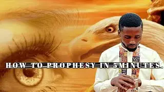How To Prophesy In 5 Minutes (EASY Step-By-Step Guide!). Beckson Waetford