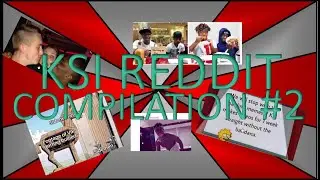 KSI REDDIT COMPILATION #2