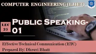 Lec-25_Public Speaking Part-01 | Effective Technical Communication | Computer Engineering