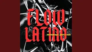 FLOW LATINO (feat. 9ASER7 & P-Chain)