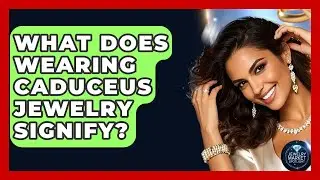 What Does Wearing Caduceus Jewelry Signify? - Jewelry Market Spotlight