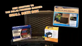 New Addition to my Solar Powered Garden: Small Deck Box