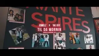 Jewelz x Tae Jefe - Til Da Mornin [ Shot by @strong_visual ]