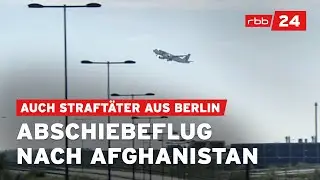 Auch zwei Straft&auml;ter aus Berlin nach Afghanistan abgeschoben