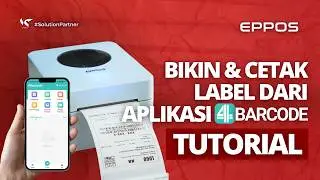TUTORIAL BIKIN DAN CETAK LABEL DARI APLIKASI 4BARCODE DI ANDROID! SUPPORT PRINTER LABEL EPPOS