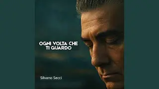 OGNI VOLTA CHE TI GUARDO