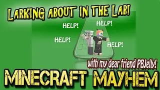 LARKING ABOUT IN THE LAB! With PBJellyGames!