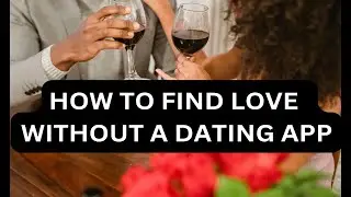 Ditch the App: The Art of Finding Love Offline