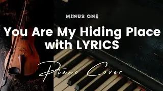 You Are My Hiding Place - Key of A - Karaoke - Minus One with LYRICS - Piano Cover