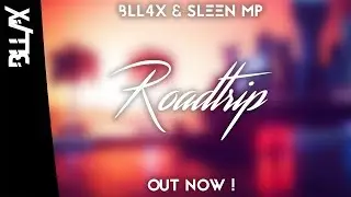BLL4X & Sleen Mp - Roadtrip (Official Music Video)