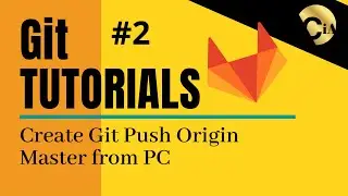 Git Gochi #2 Create Git Push Origin Master from PC