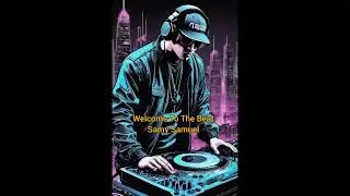 Samy Samuel - Welcome To The Beat (Official Video)