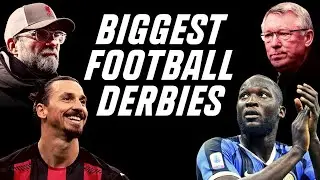 10 BIGGEST Football Derbies