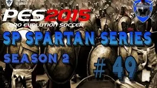 PES 2015 Master League - SP SPARTANS SERIES - # 49