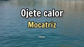 Ojete calor - Mocatriz песня и перевод на русский язык