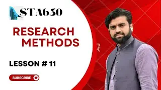 STA630 Lesson 11: Introduction of Research Proposal || Research Methods || Short Lecture