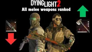 Dying Light 2's melee weapons ranked