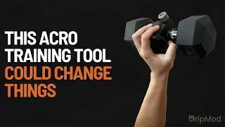 GripMod: The Acro Training Tool That Could Change Things 👀