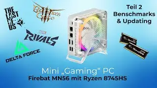 Mini-PC-Reihe TEIL 2 🔥 Firebat MN56 ⚠️ Kann man damit spielen? 🚀 Welches Upgrade ist möglich?