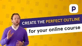 Creating the PERFECT outline for your online course content  🗒️