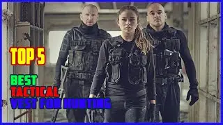 TOP 5 Best Tactical Vest for Hunting 2025