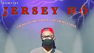 JERSEY HỘ (CH&Ecirc; HỘ @wxrdie x lailadghouserhyder) - Jersey Remix & Cover