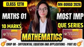 Differential Equation & Applications | CHAP 08 | PART 03 | Class 12 Maths | Board Exam 2026 🔥