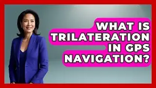 What Is Trilateration In GPS Navigation? - The Student Atlas