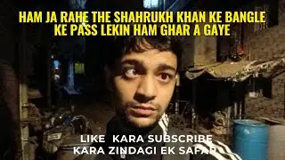 Ham pahunche Shahrukh Khan ke bangle pe part 1 Zindagi Ek Safar