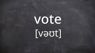 VOTE   Pronunciation in American English