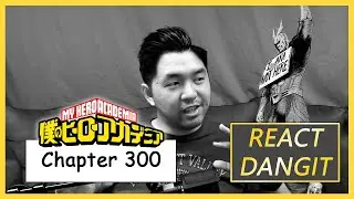 I am NOT here - My Hero Academia Manga Ch 300 Reaction!