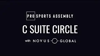 Pro Sports Assembly - 2025 C Suite Circle Capstone Presentations