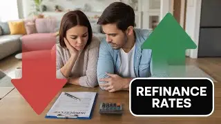 Mortgage Refinance Rates: What You NEED To Know
