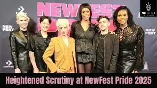 Heightened Scrutiny at NewFest Pride 2025
