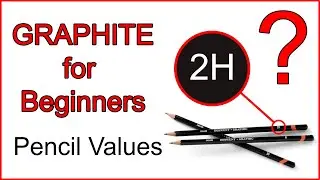 Graphite Pencils for Beginners. Values, what the letters & numbers mean. Which ones you need.