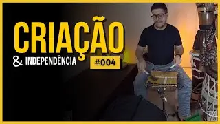 Cria&ccedil;&atilde;o & Independ&ecirc;ncia #004 | Kizomba