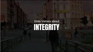 5 Bible Verses about Integrity