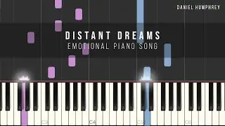 Emotional Piano Song - Distant Dreams (Piano Tutorial) - Daniel Humphrey