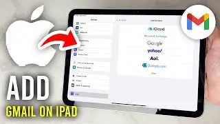How To Add Gmail Account To iPad - Full Guide