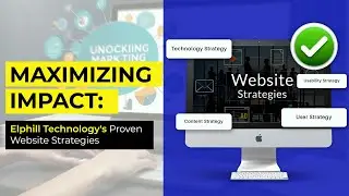 Maximizing Impact: Elphill Technology's Proven Website Strategies