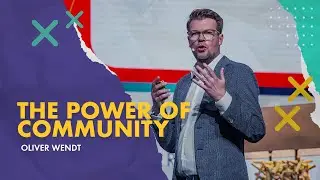 The Power of Community - Oliver Wendt