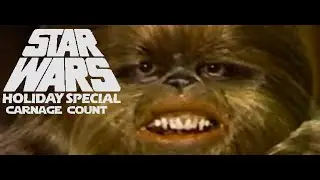 Star Wars: The Holiday Special Carnage Count