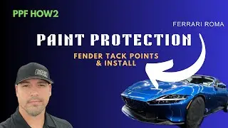 Learning Paint Protection (PPF): Fender Install and Tack Points