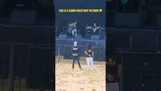 This is a sound check, with the band 😂