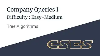 E06 : Company Queries I | Tree Algorithms | CSES