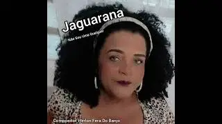 Jaguarana - N&atilde;o Sou Uma Qualquer