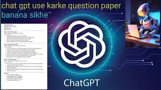 chat gpt use karke question paper banae aur exam me top kare 🥳🥳