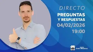 ⚡ (112) Directo de PREGUNTAS y RESPUESTAS (04-02-2026 · 19:00 H)